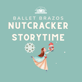 Celebrate the holiday season with Nutcracker Ballet Storytime