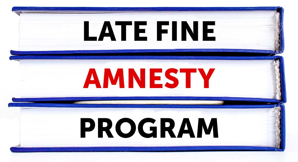 Late Fine Amnesty Program