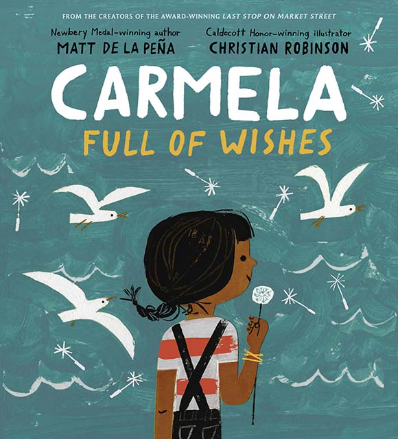 Book cover image: Carmela Full of Wishes by Matt de la Peña