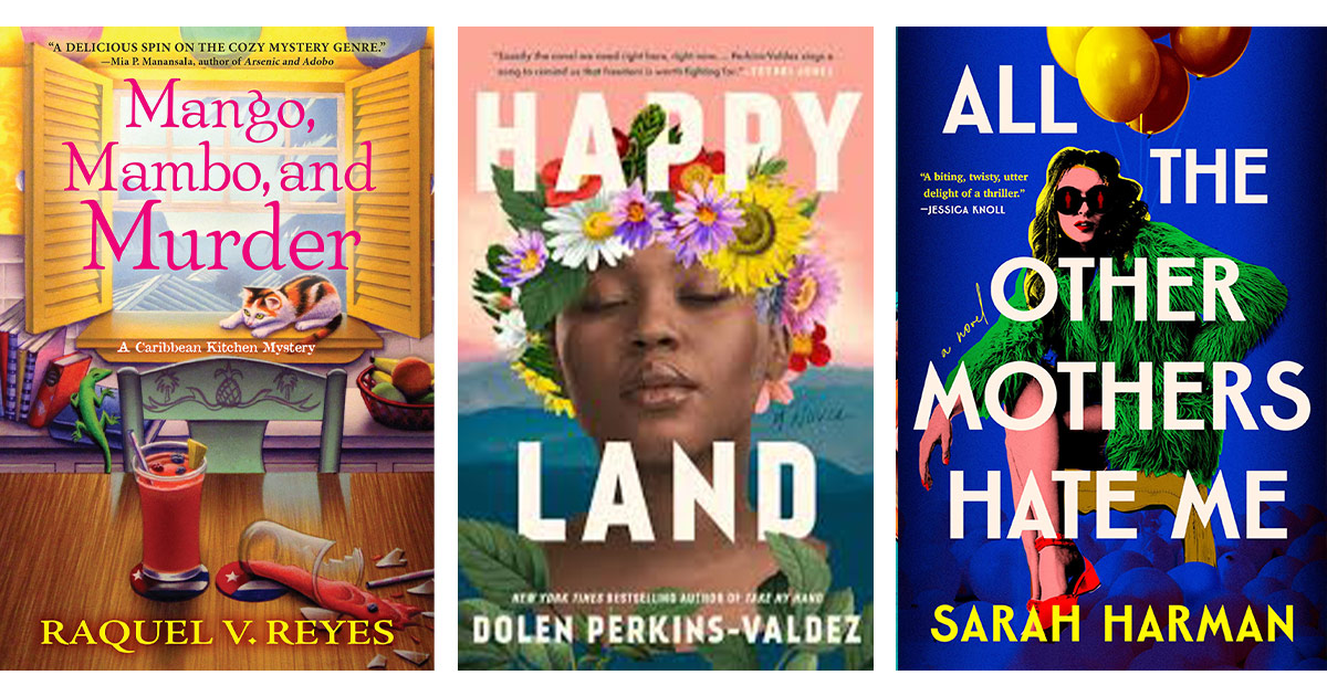 Book covers: Mango, Mambo, and Murder, Happy Land, and All the Other Mothers Hate Me