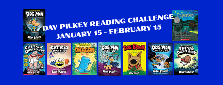 Dav Pilkey Reading Challenge January 15 - February 15.