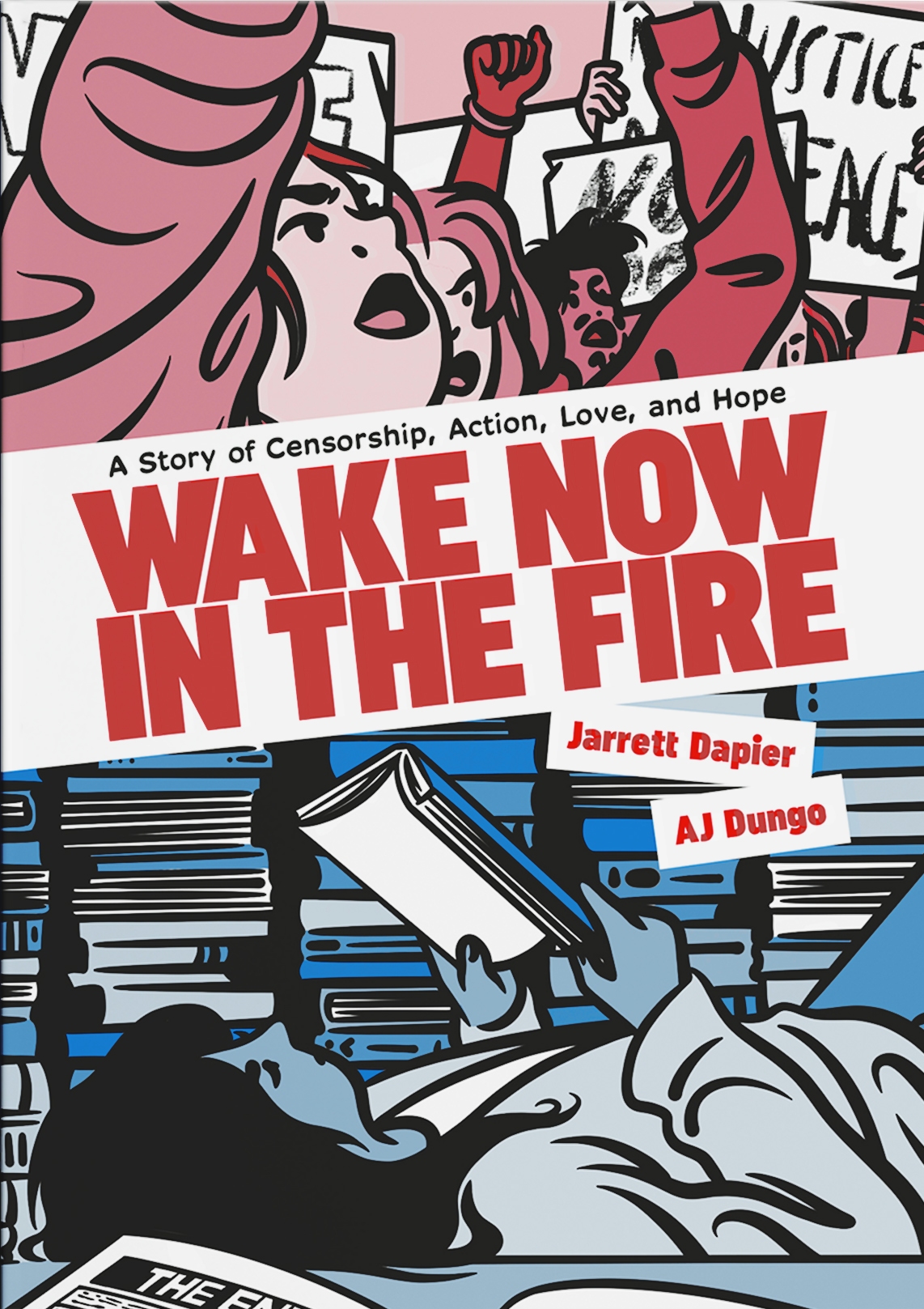 Wake now in the fire: a story of censorship, action, love and hope book cover